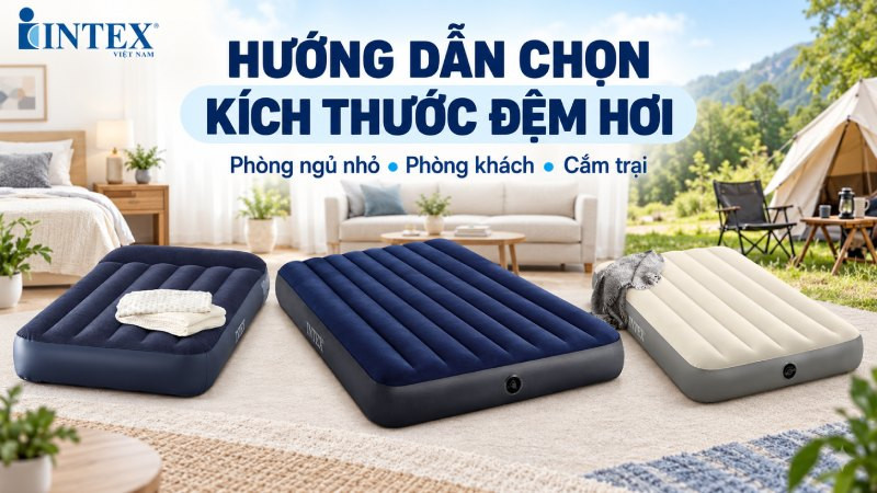 Hướng dẫn chọn kích thước đệm hơi