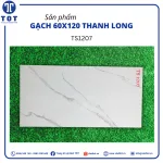 Gạch Khổ Lớn Lát Nền 60x120 THANH LONG TS1207
