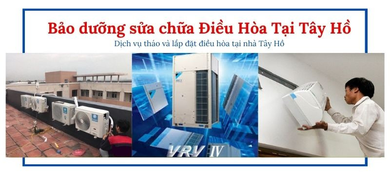 bảo dưỡng sửa chữa điều hòa tại quận tây hồ