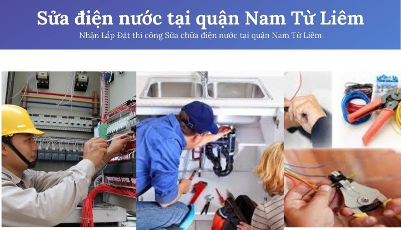 Sửa Chữa Điện Nước Tại Quận Nam Từ Liêm