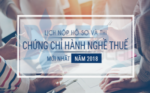 Lịch thi chứng chỉ hành nghề  thuế MỚI NHẤT năm 2018
