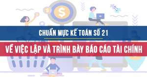 Chuẩn mực kế toán số 21 về Trình bày Báo cáo Tài chính