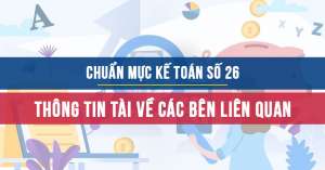 Chuẩn mực kế toán số 26 về Thông tin về các bên liên quan