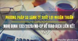 Phương pháp so sánh tỷ suất lợi nhuận thuần là gì? Áp dụng so sánh giá giao dịch liên kết như thế nào?