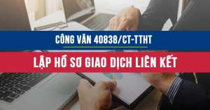 Công văn 40838/CT-TTHT về lập hồ sơ giao dịch liên kết