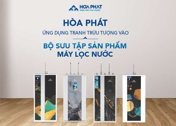 Điện máy gia dụng Hòa Phát ứng dụng tranh trừu tượng lên sản phẩm Máy lọc nước