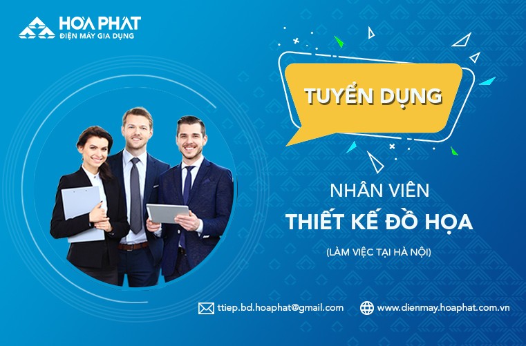 Điện máy Gia dụng Hòa Phát tuyển dụng Nhân viên thiết kế đồ họa