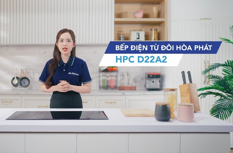 Bếp điện từ đôi Hòa Phát HPC D22A2: Xuất xứ Thái Lan, Bền chuẩn Hòa Phát