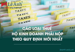 cac-loai-thue-ho-kinh-doanh-phai-nop-theo-quy-dinh-moi-nhat-min
