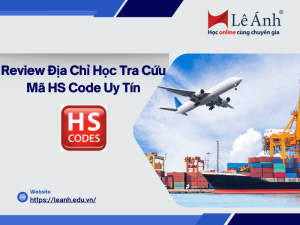review-dia-chi-hoc-tra-cuu-ma-hs-code-uy-tin
