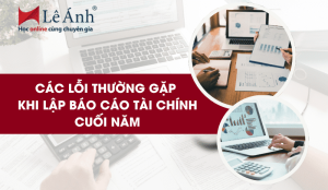cac-loi-thuong-gap-khi-lap-bao-cao-tai-chinh-cuoi-nam-min