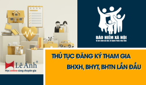thu-tuc-dang-ky-tham-gia-bhxh-bhyt-bhtn-lan-dau
