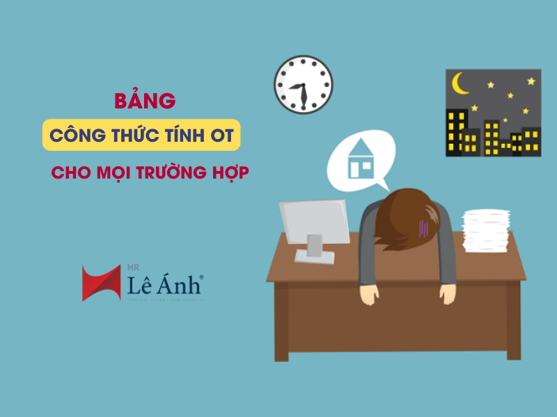 Bảng Công Thức Tính OT Chuẩn Cho Mọi Trường Hợp (Kèm Ví Dụ)