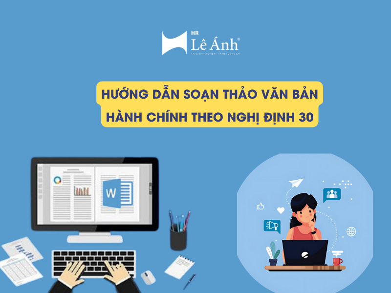 Hướng Dẫn Soạn Thảo Văn Bản Hành Chính Theo Nghị Định 30