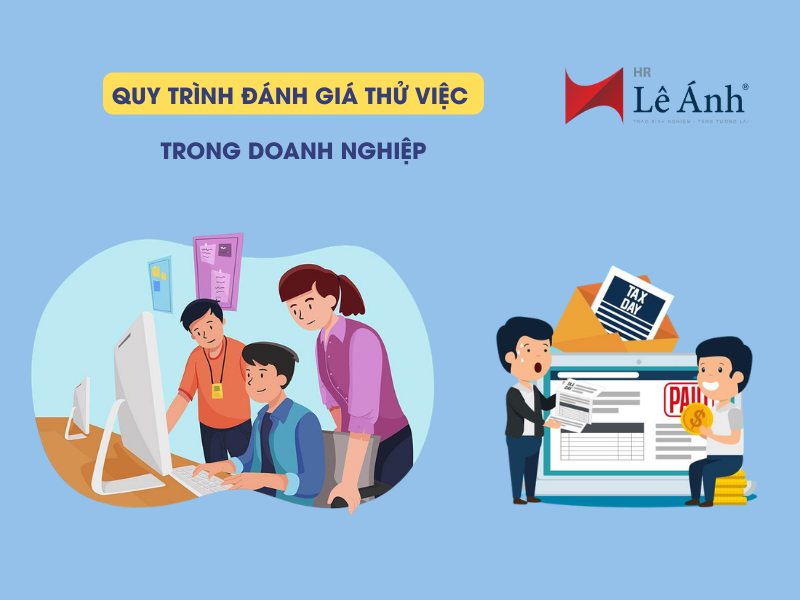 Quy Trình Đánh Giá Thử Việc Trong Doanh Nghiệp