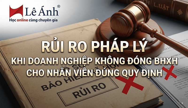 Rủi ro pháp lý khi doanh nghiệp không đóng BHXH cho nhân viên đúng quy định
