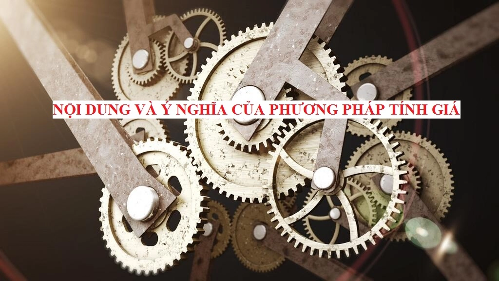 noi-dung-va-y-nghia-cua-phuong-phap-tinh-gia