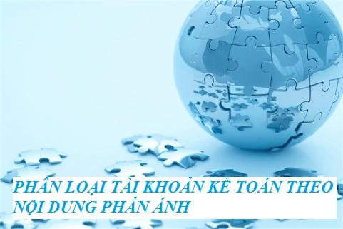 phan-loai-tai-khoan-ke-toan-theo-noi-dung-kinh-te