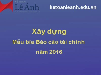 400x300-xay-dung-mau-bia-bao-cao-tai-chinh-nam-2016