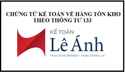 chứng từ kế toán hàng tồn kho theo TT133