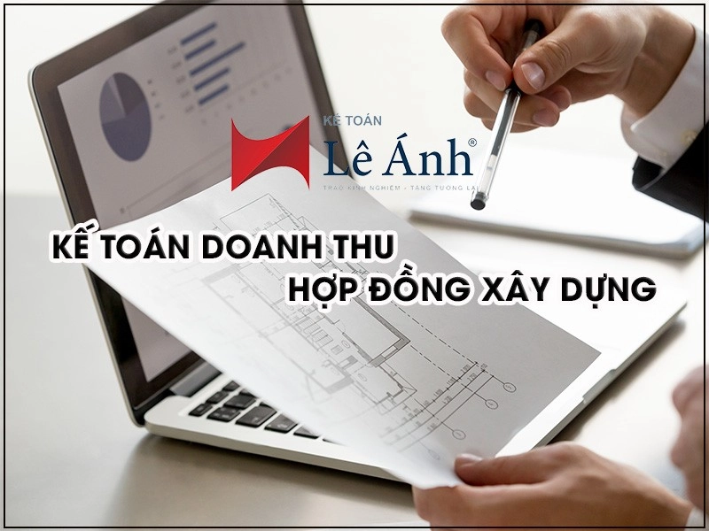 Kế toán doanh thu hợp đồng xây dựng