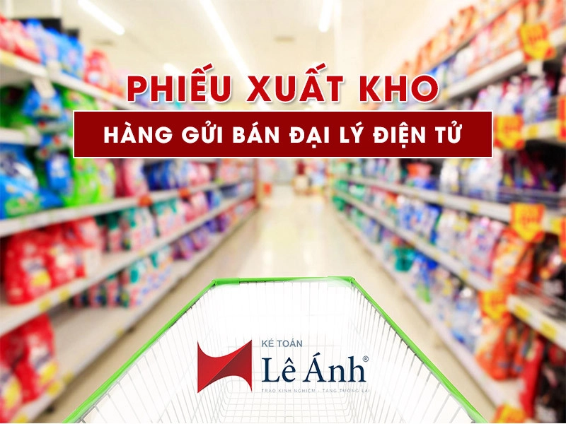 phieu-xuat-kho-hang-gui-ban-dai-ly-dien-tu