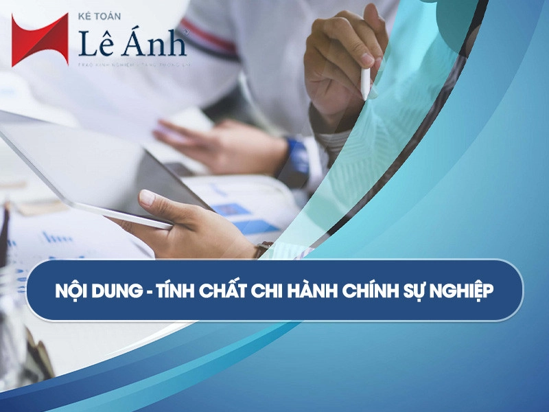 Nội dung - tính chất chi Hành Chính Sự Nghiệp