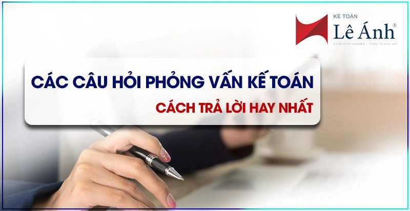 Các câu hỏi phỏng vấn kế toán