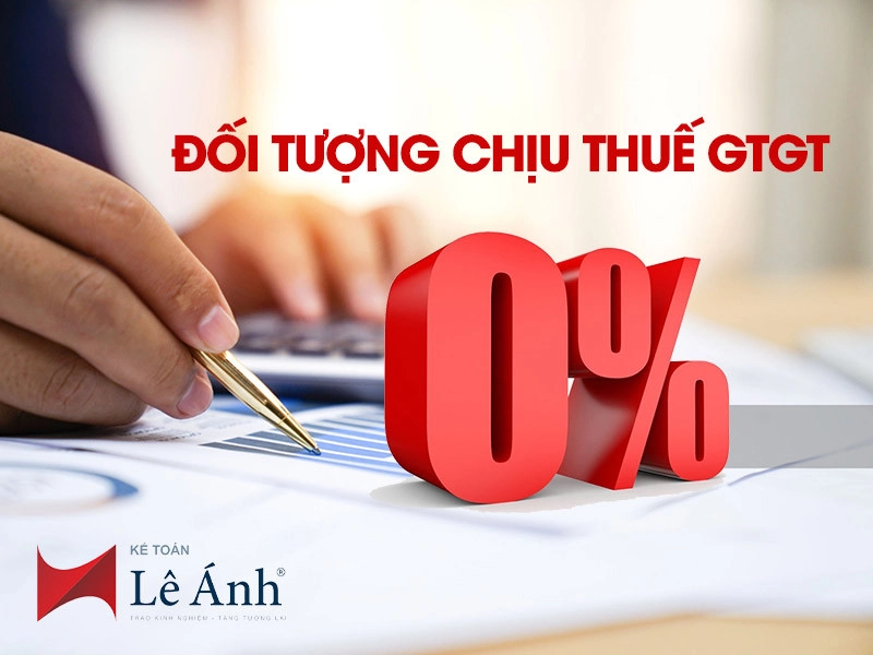 Đối tượng chịu thuế GTGT 0%