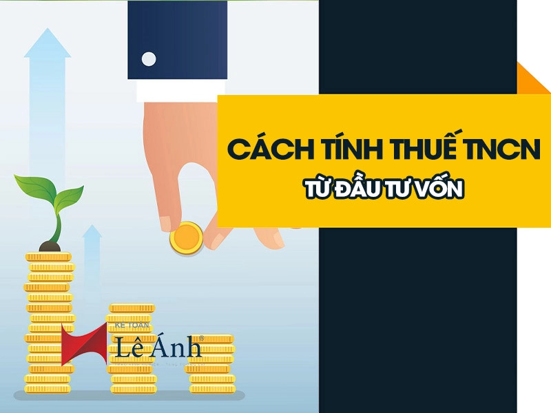 cach-tinh-thue-tncn-tu-dau-tu-von