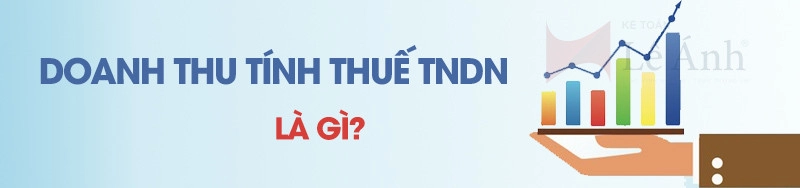 Doanh thu tính thu nhập chịu thuế TNDN