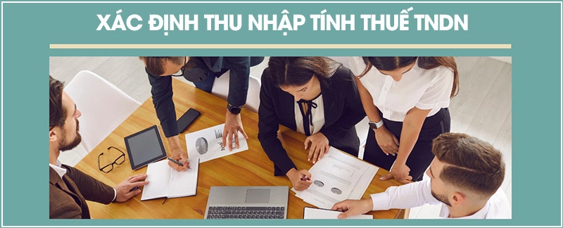 Xác định thu nhập tính thuế TNDN
