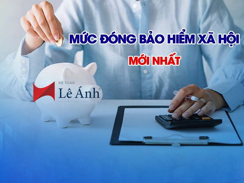 Mức đóng bảo hiểm xã hội mới nhất
