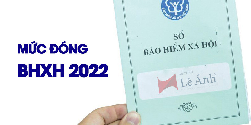 Mức đóng bhxh 2022