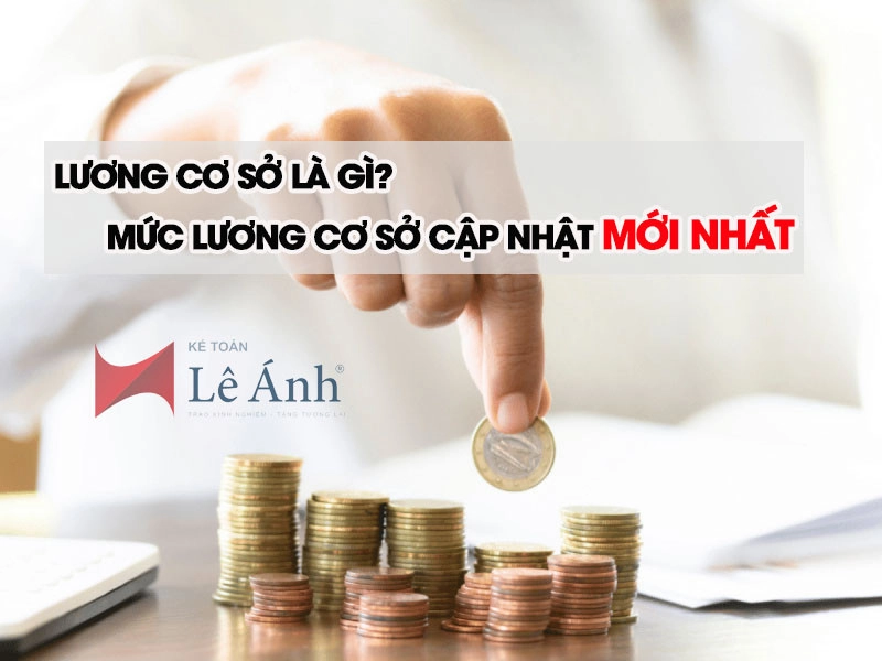 luong-co-so-la-gi-cap-nhat-muc-luong-co-so-moi-nhat