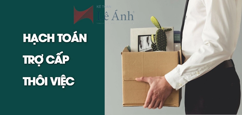 Hạch toán trợ cấp thôi việc