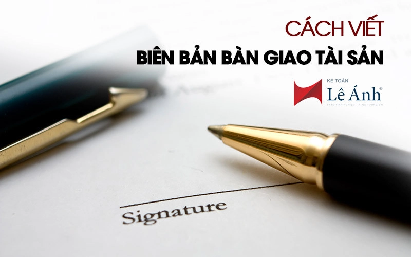 Cách viết biên bàn bàn giao tài sản