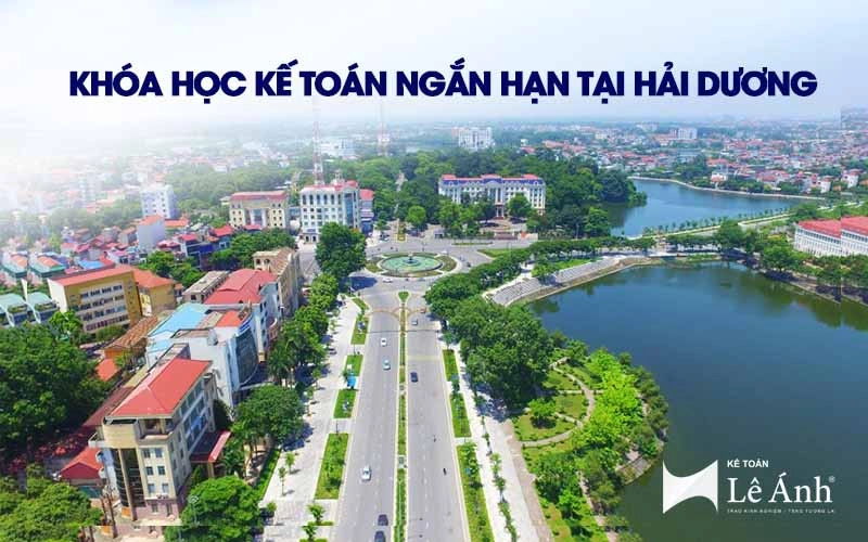 Khóa học kế toán thực hành tại Hải Dương