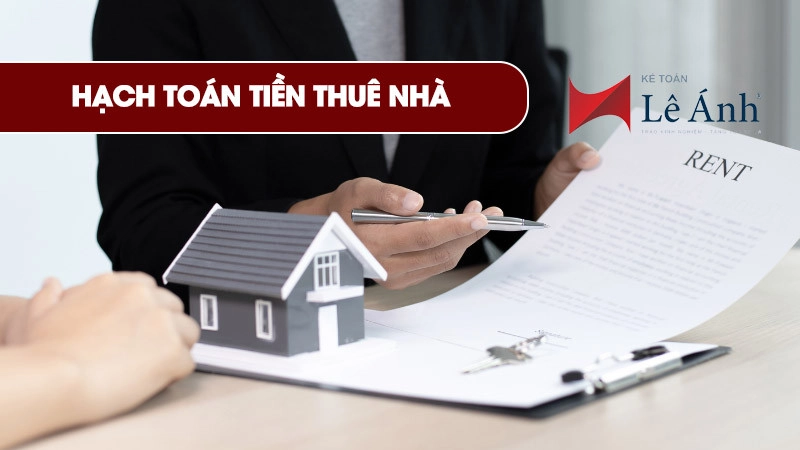 Hướng dẫn hạch toán tiền thuê nhà
