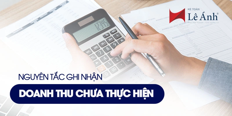 Nguyên tắc ghi nhận doanh thu chưa thực hiện