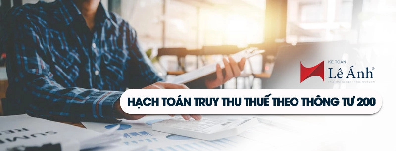 Hạch toán truy thu thuế theo Thông tư 200