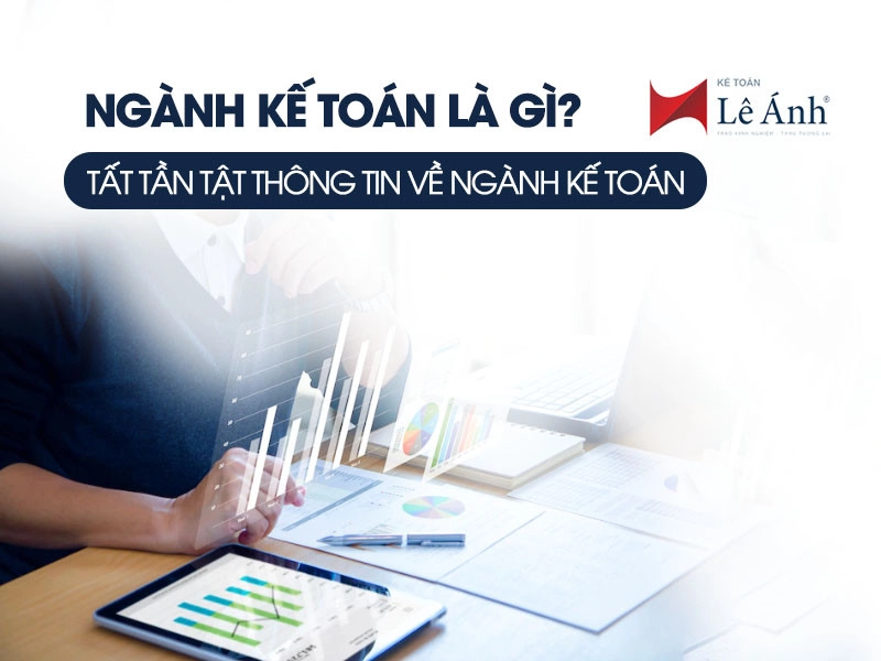 nganh-ke-toan-la-gi-tim-hieu-chi-tiet-ve-nganh-ke-toan