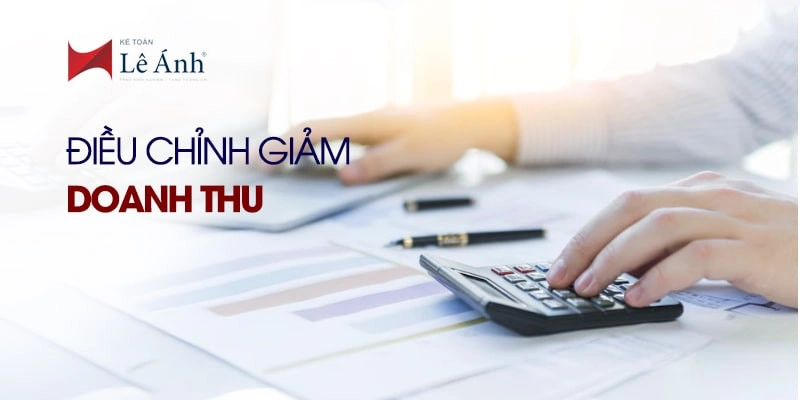 Quy định về điều chỉnh giảm doanh thu