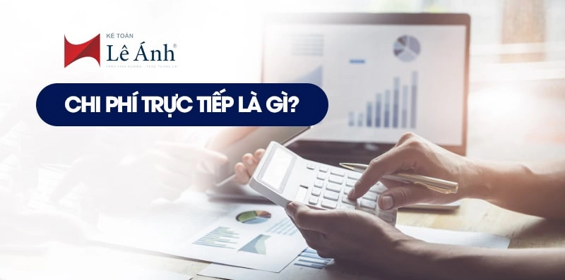 Chi phí trực tiếp là gì