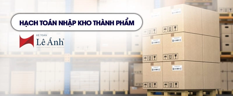 Hạch toán nhập kho thành phẩm
