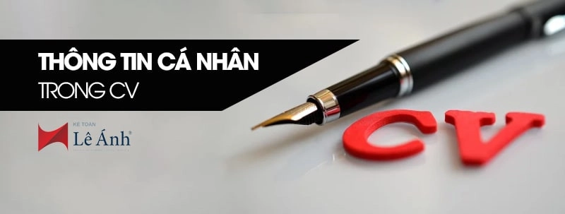 Thông tin cá nhân trong CV xin việc kế toán