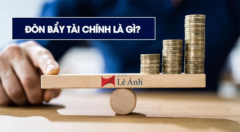 Đòn bẩy tài chính là gì