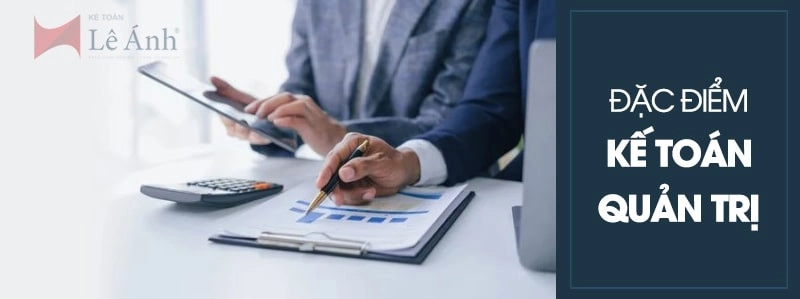 Đặc điểm của kế toán quản trị