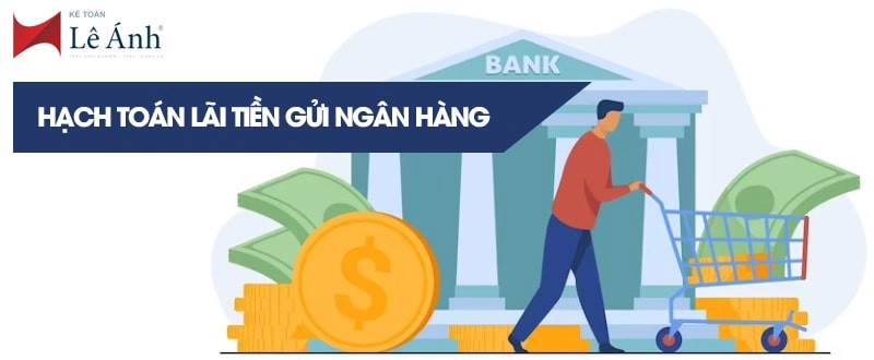 Hạch toán lãi tiền gửi ngân hàng là gì