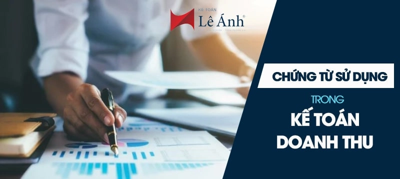 Chứng từ sử dụng trong kế toán doanh thu